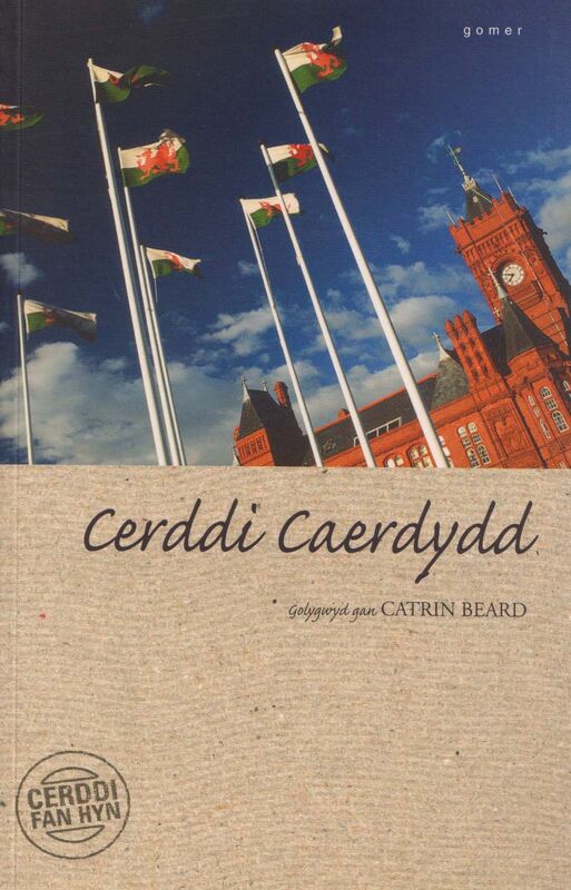 Llun o 'Cyfres Cerddi Fan Hyn: Cerddi Caerdydd' gan Catrin Beard